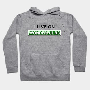 I live on Wonderful Road Hoodie